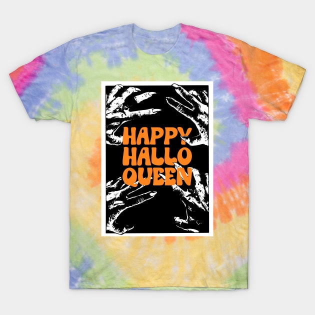 happy hallo-queen halloween T-Shirt by ADHD Park